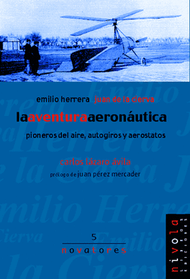 05.- La aventura aeronutica. Emilio Herrera, Juan de la Cierva.