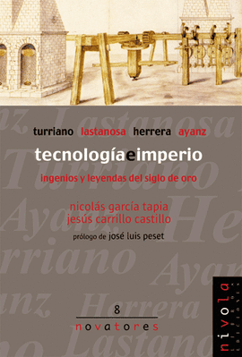 08.- Tecnologa e imperio. Turriano, Lastanosa, Herrera, Ayanz.