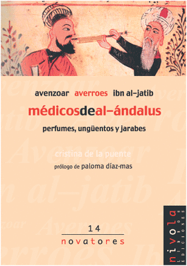 14.- Mdicos de Al-ndalus. Avenzoar, Averroes e Ibn Al-Jatib. Perfumes, ungentos y jarabes.