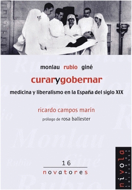 16.- Curar y gobernar. Medicina y liberalismo en la espaa del siglo XIX.