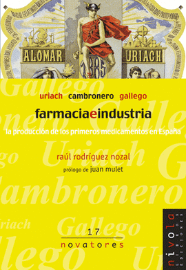 17.- Farmacia e industria. La produccin de los primeros medicamentos en Espaa