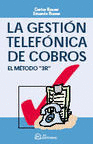 La gestin telefnica de cobros. El mtodo 