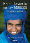 En el desierto no hay atascos un tuareg en la ciudad