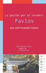 25.- Pavlov la pasin por el cerebro