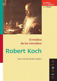 3.- Robert Koch el médico de los microbios
