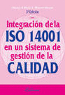 Integracin de la ISO 14001 en un sistema de gestin de la calidad. 3ra. Ed.