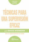 Tcnicas para una supervisin eficaz para mandos intermedios