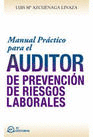 Manual prctico para el auditor de prevencin de riesgos laborales