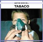 Qu me dices de tabaco