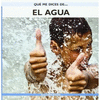 Qu me dices de el agua