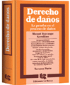 Derecho de daos. Tercera parte. La prueba en el proceso de daos Tela