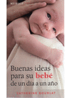 Buenas ideas para su beb de un da a un ao