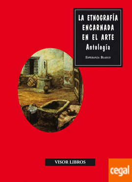09.- La etnografía encarnada en el arte. Antología