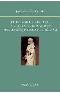 108.- El personaje teatral: La mujer en las dramaturgias masculinas en los inicios del siglo XXI