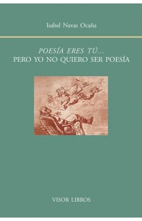 126.- Poesa eres t....pero yo no quiero ser poesa