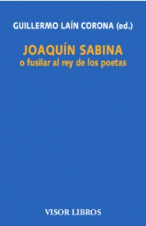 21.- Joaquín Sabina o fusilar al rey de los poetas