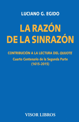 18.- La razn de la sinrazn. Contribucin a la lectura del quijote