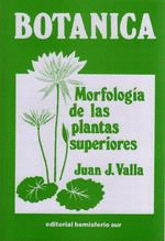 Botánica: morfología de las plantas superiores.
