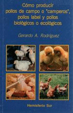 Cmo producir pollos de campo camperos label y biologicos o ecologicos