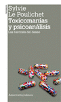 Toxicomanas y psicoanlisis. Las narcosis del deseo 2da. Ed.