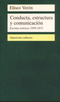 Conducta, estructura y comunicacin escritos tericos. (1959-1973)