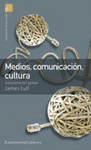 Medios comunicacin cultura. Aproximacin global