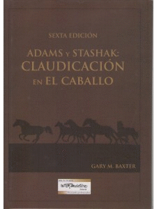 Adams y Stashak: claudicacin en el caballo 6ta. ED.