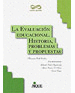 La evaluacin educacional. Historia, poblemas y propuestas