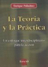 La teora y la prctica. Un enfoque interdisciplinario para la accin