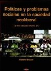 Polticas y problemas sociales en la sociedad neoliberal, la otra decada infame I