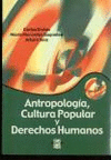 Antropologa, cultura popular y derechos humanos
