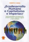 Ecodesarrollo humano o capitalismo e imperios