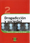 2.- Drogadiccin y sociedad