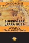 Supervisar, para que? lo oculto tras la resistencia