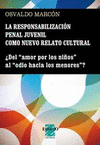 La responsabilizacin penal juvenil como nuevo relato cultural