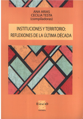 Instituciones y territorio: reflexiones de la ltima dcada