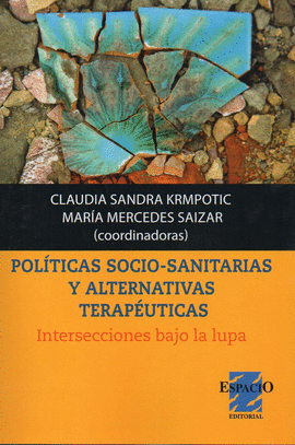 Polticas socio-sanitarias y alternativas teraputicas