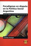 Paradigmas en disputa en la poltica social argentina