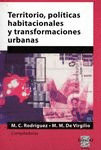 Territorios, polticas habitacionales, transformaciones urbanas