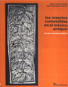 Los insectos comestibles en el Mxico antiguo.