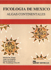 Ficologa de Mxico. Algas continentales