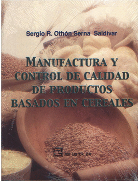 Manufactura y control de calidad de productos basados en cereales