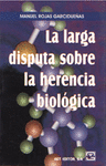 La larga disputa sobre la herencia biologca