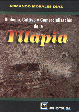 Biologia, cultivo y comercializacin de la tilapia.