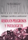 Residuos peligrosos y patolgicos. Enfoque jurdico, ambiental