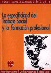 La especificidad del trabajo social y la formacin profesional.
