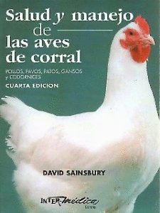 Salud y manejo de las aves de corral. Pollos, pavos, patos, gansos y codornices