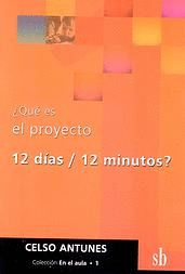 Qu es el proyecto 12 das / 12 minutos?