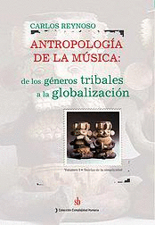 Antropologa de la msica: de los gneros tribales a la globalizacin Vol. I