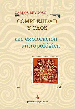 Complejidad y caos. una exploracin antropolgica